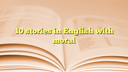 10 stories in English with moral