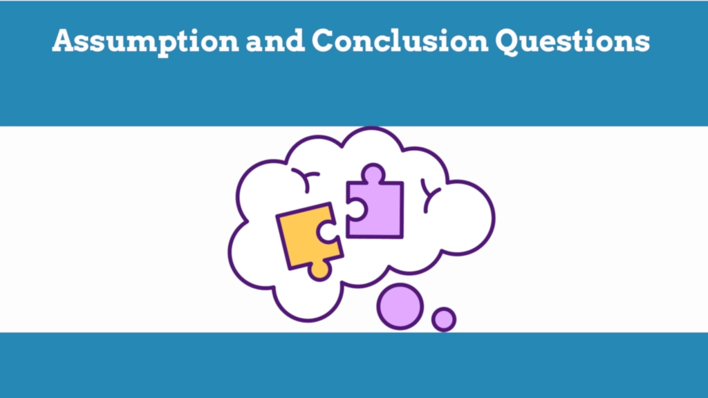 Assumption and Conclusion Reasoning Questions