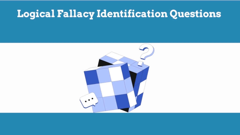 Logical Fallacy Identification Reasoning Questions