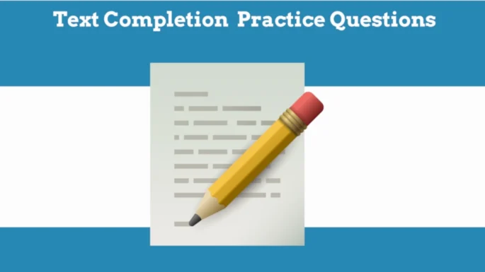 Text Completion Practice Questions